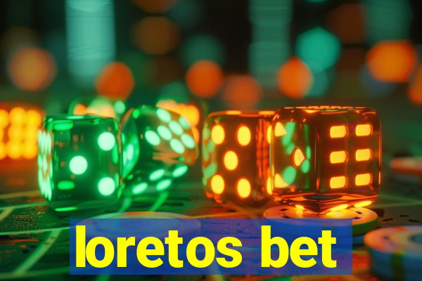 loretos bet